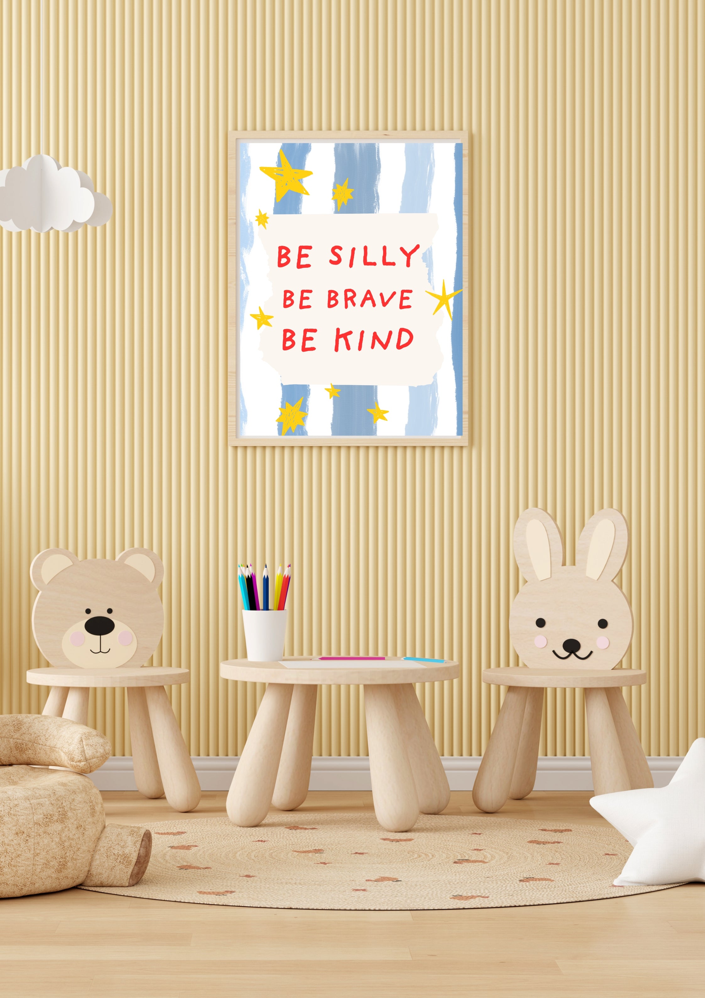 BE SILLY, BE BRAVE, BE KIND | POSTER